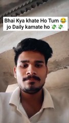 Bhai aakhir khate kya ho tum | Tum itne paise kaise kamate ho