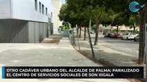 Otro cadáver urbano del alcalde de Palma: paralizado el centro de servicios sociales de Son Xigala