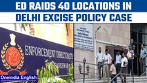 Delhi liquor policy case: ED conducts raids at over 40 locations across India | Oneindia News*News