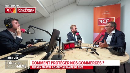 Comment protéger nos commerces à Nice ? #DLVM avec l'élu Franck Martin