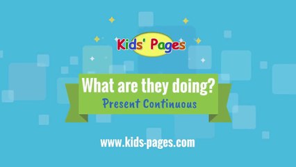 What are they doing?  Present Continuous Tense