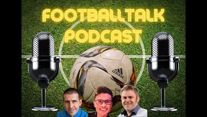 The YP's FootballTalk Podcast - Episode 67