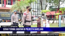 PRESISI UPDATE 19.00 WIB Serah Terima Jabatan Kabag, Kasat, Kapolsek, Dan Pelantikan Kasidokkes Polresta Barelang