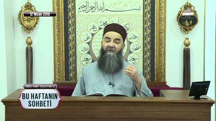 Cübbeli Ahmet Hoca Efendi İle Bu Haftanın Sohbeti 12 Nisan 2018
