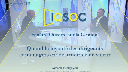Quand la loyauté des dirigeants et managers est destructrice de valeur [Gérard Hirigoyen]