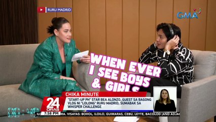 "Start-Up PH" star Bea Alonzo, guest sa bagong vlog ni "Lolong" Ruru Madrid; sumabak sa whisper challenge | 24 Oras