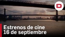 Estrenos de cine para este viernes 16 de septiembre