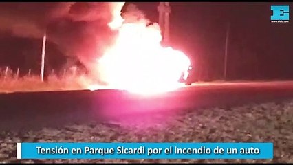Tensión en Parque Sicardi por el incendio de un auto