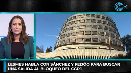 Lesmes habla con Sánchez y Feijóo para buscar una salida al bloqueo del CGPJ