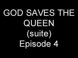Episode 4 "God saves the Queen"