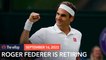 Federer to retire from tennis after next week’s Laver Cup