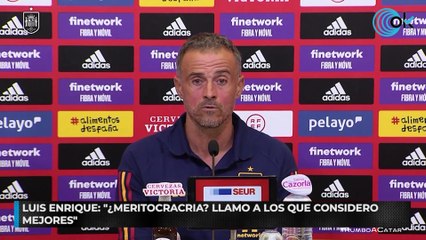 Luis Enrique: "¿Meritocracia? Llamo a los que considero mejores"