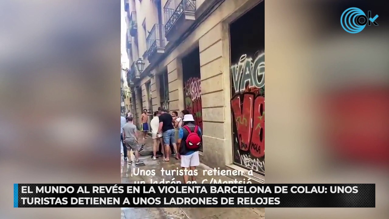 El mundo al revés en la violenta Barcelona de Colau: unos turistas detienen a unos ladrones de relojes