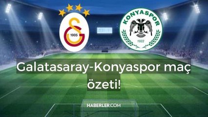 Galatasaray-Konyaspor maçı kaç kaç? Galatasaray-Konyaspor maçı hangi kanalda, saat kaçta? Galatasaray-Konyaspor maç özeti!