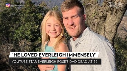 YouTube Star Everleigh Rose's Dad Tommy Smith Dead at 29: 'He Loved Everleigh Immensely'