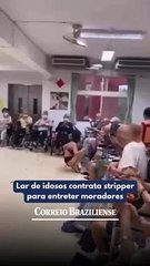 Lar de idosos contrata stripper para entreter moradores