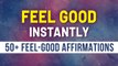 Feel Good Positive Affirmations | Attract Happiness, Love, Abundance | Positive Mindset | Manifest
