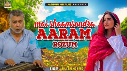 Mai Shamsondra Aaram Rozum || Kashmiri Songs || Laine Churoo || Rashid Hafiz