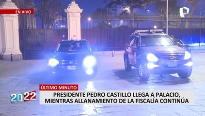Pedro Castillo llegó a Palacio de Gobierno mientras la Fiscalía realizaba allanamiento
