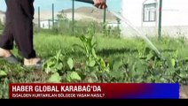 Haber Global Karabağ'da... İşgalden kurtarılan bölgede yaşam nasıl?