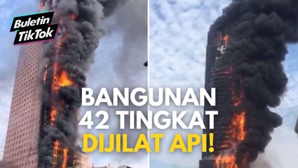Bangunan 42 tingkat dijilat api!
