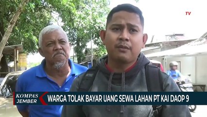 Warga Tolak Bayar Sewa Lahan Milik PT KAI Daop 9 Jember, Ini Alasannya