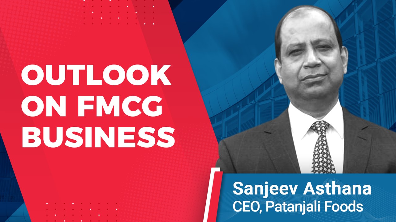 Patanjali Foods' Sanjeev Asthana On Company Strategies To Achieve Market Share Target