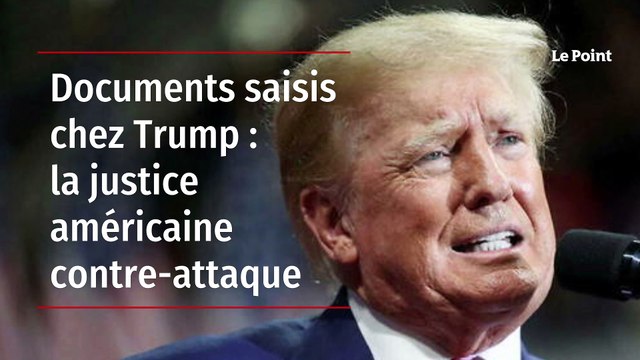 Documents saisis chez Trump : la justice américaine contre-attaque