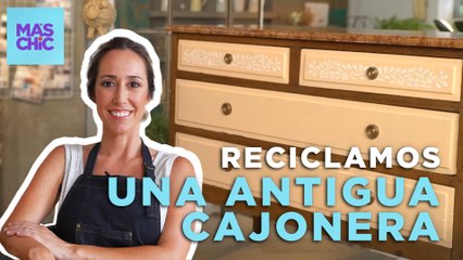 Reutilizamos un mueble con cajones | La recicladora de muebles con Eugenia Zavaroni | Mas Chic
