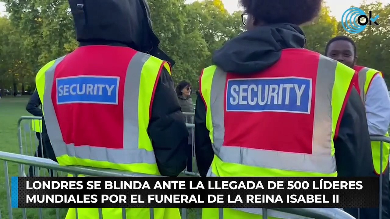Londres se blinda ante la llegada de 500 líderes mundiales por el funeral de la Reina Isabel II