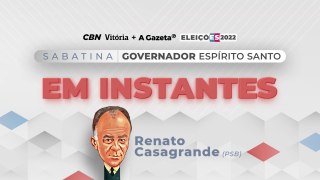 CBN Vitória e A Gazeta entrevistam candidato ao governo do ES Renato Casagrande