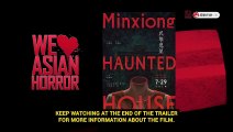 Minxiong Haunted House Bande-annonce (EN)