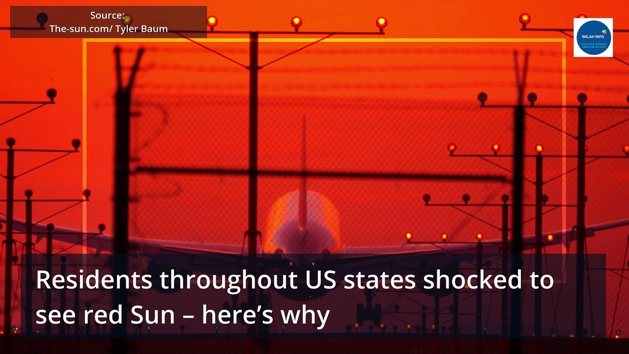 Residents throughout US states shocked to see red Sun – here’s why