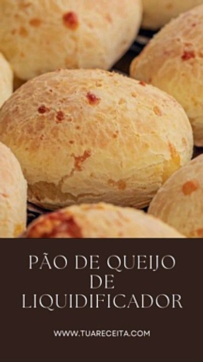 Pão de Queijo de Liquidificador Receita Fácil e Simples Muito Gostosa