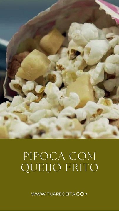 Pipoca com Queijo Frito Receita Fácil Diferente e Super Deliciosa