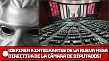 ¡Definen a integrantes de la nueva Mesa Directiva de la Cámara de Diputados!