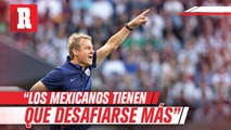 Jürgen Klinsmann explica que los mexicanos deben de cambiar para ir a Europa