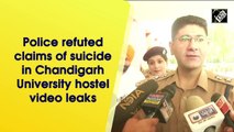 Police refuted claims of suicide in Chandigarh University hostel video leaks
