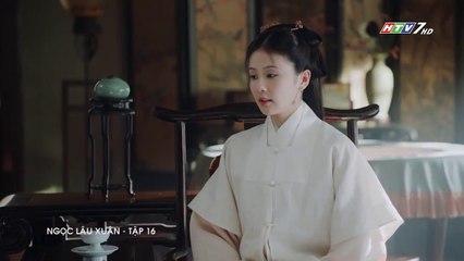 Ngọc Lâu Xuân Tập 16 (Lồng Tiếng HTV) - Phim Hoa Ngữ
