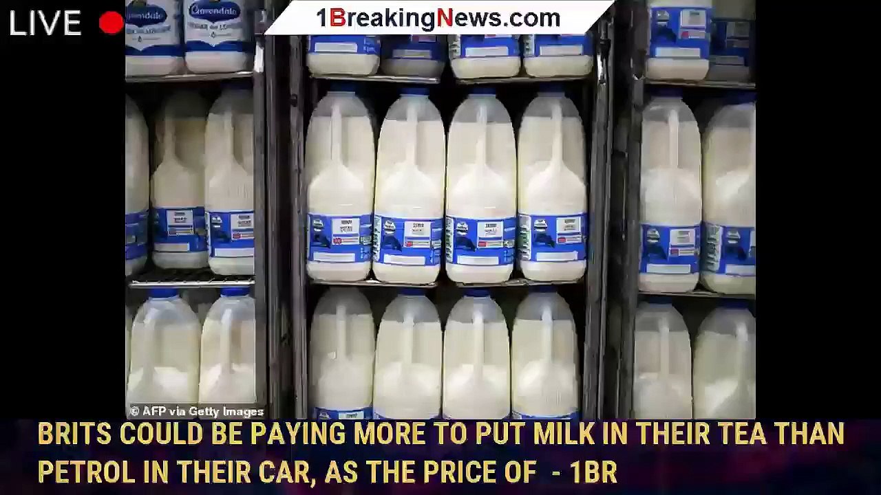 Brits could be paying more to put milk in their tea than petrol in