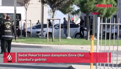 Emniyet'ten açıklama: Emre Olur İstanbul'a getirildi
