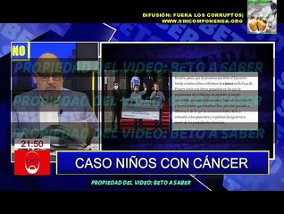EL GOBIERNO SE SIGUE BURLANDO DEL DOLOR DE LOS NIÑOS DE CÁNCER QUE VILMENTE FUERON ENGAÑADOS POR CASTILLO