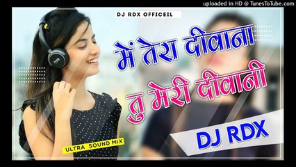 Main Tera Deewana Tu Meri Diwani Remix DJ Rdx ( 1080 X 1920 )