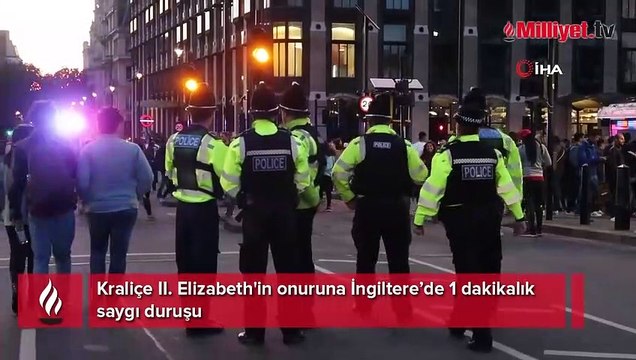 Kraliçe II. Elizabeth'in onuruna İngiltere’de 1 dakikalık saygı duruşu