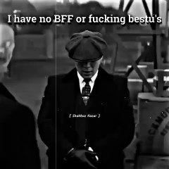 I have no fu*king best friend . Attitude status . Boys attitude status .