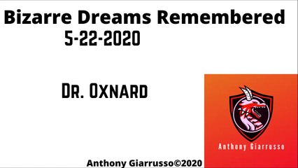 Bizarre Dreams Remembered Dr. Oxnard
