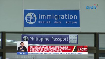 P1.2-B pondo para sa modernisasyon ng Bureau of Immigration, inaprubahan ng House of Committee on Justice | UB