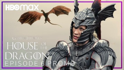 House of the Dragon | Season 1 Episode 6 Preview - HBO