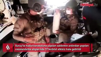 Suruç saldırısının hesabı soruldu! 17 terörist etkisiz hale getirildi