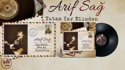 Arif Sağ _ Tutam Yar Elinden